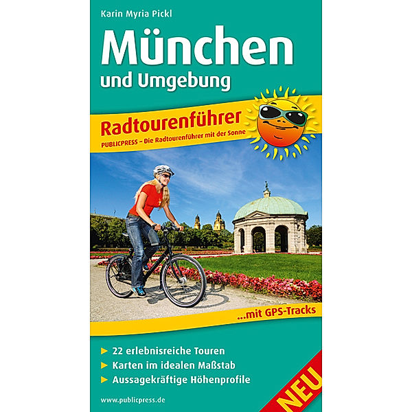 PublicPress Radtourenführer Radtourenführer München und Umgebung, Karin M. Pickl