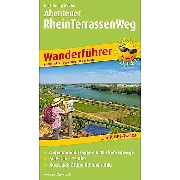 PublicPress Wanderführer Abenteuer RheinTerrassenWeg, Karl-Georg Müller