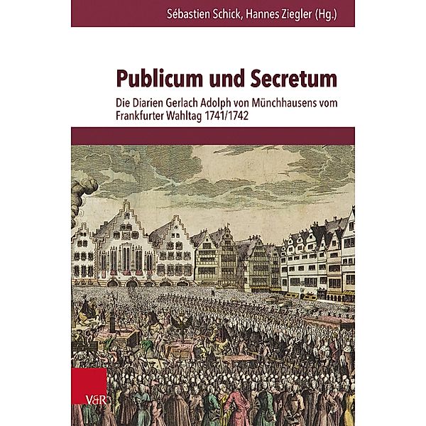 Publicum und Secretum / Quellen zur Geschichte des Heiligen Römischen Reiches