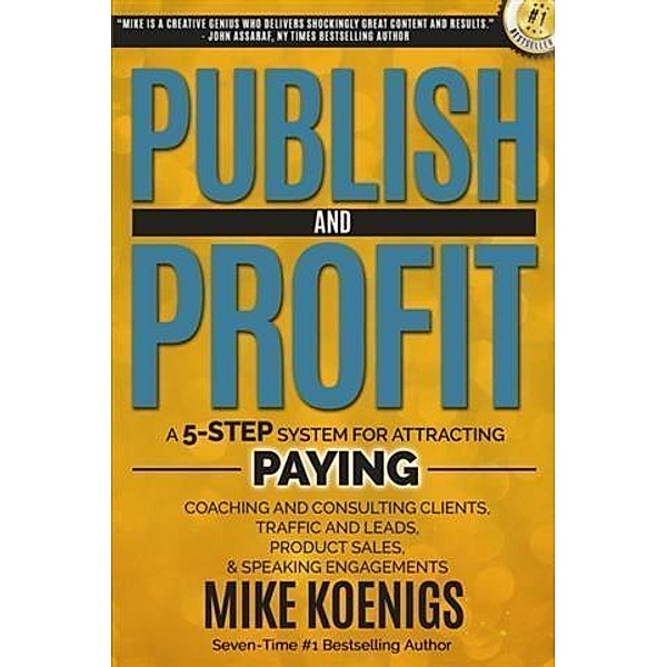 Publish and Profit, Mike Koenigs