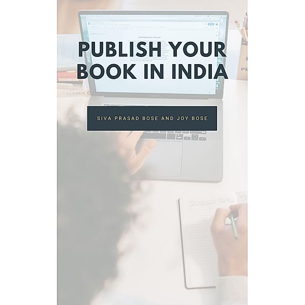 Publish Your Book in India, Siva Prasad Bose, Joy Bose