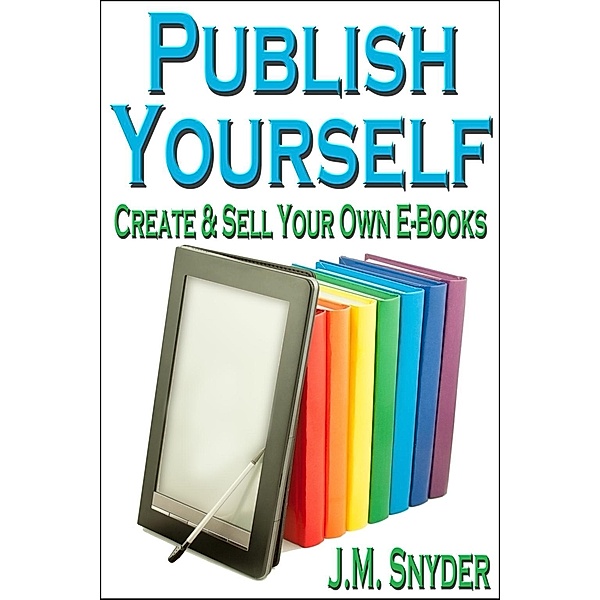 Publish Yourself, J. M. Snyder