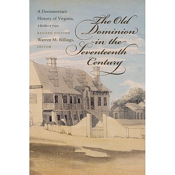 Published by the Omohundro Institute of Early American History and Culture and the University of North Carolina Press: The Old Dominion in the Seventeenth Century