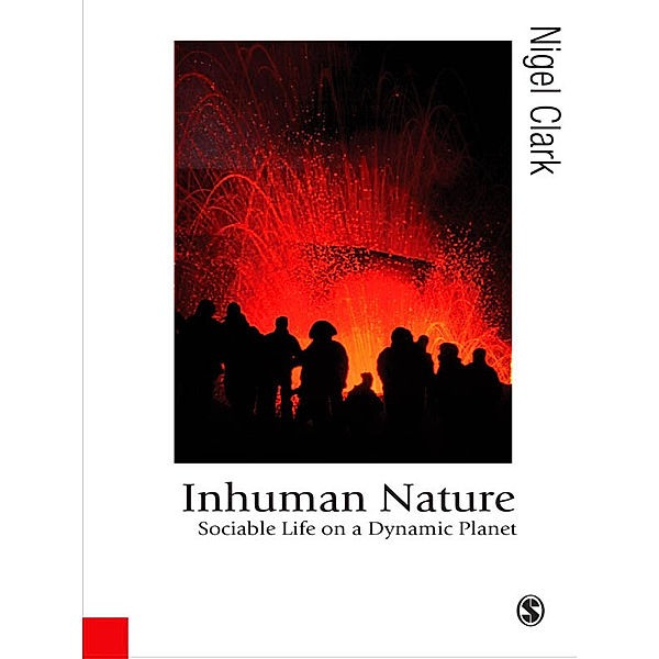 Published in association with Theory, Culture & Society: Inhuman Nature, Nigel Clark
