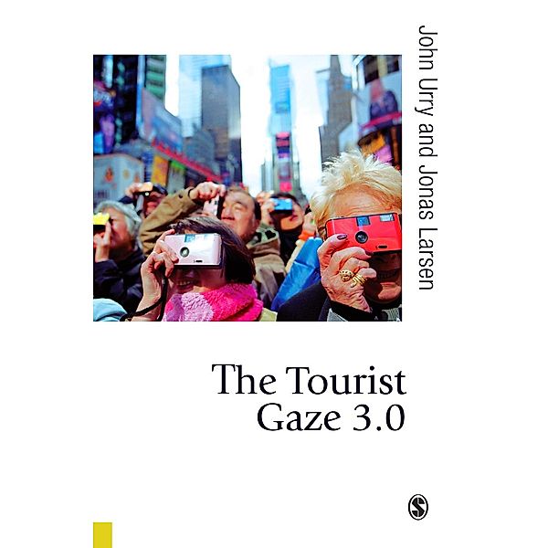 Published in association with Theory, Culture & Society: The Tourist Gaze 3.0, John Urry, Jonas Larsen