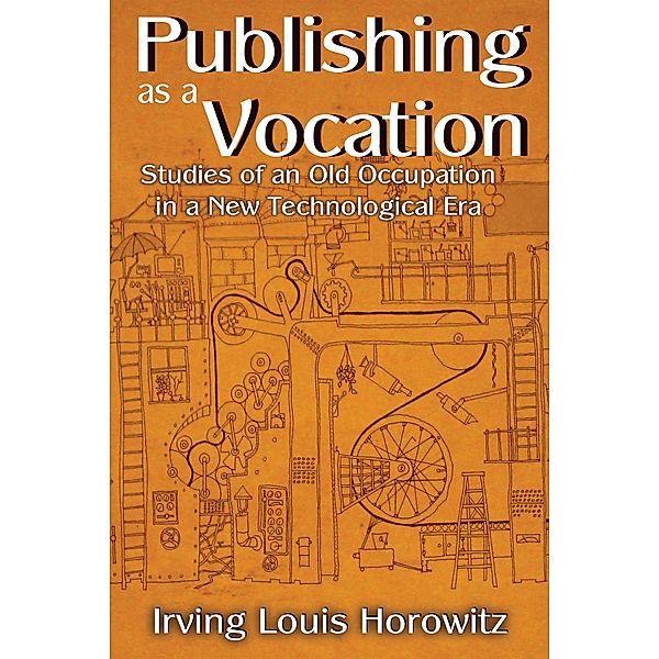 Publishing as a Vocation, Irving Horowitz