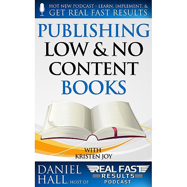 Publishing Low & No Content Books (Real Fast Results, #4) / Real Fast Results, Daniel Hall