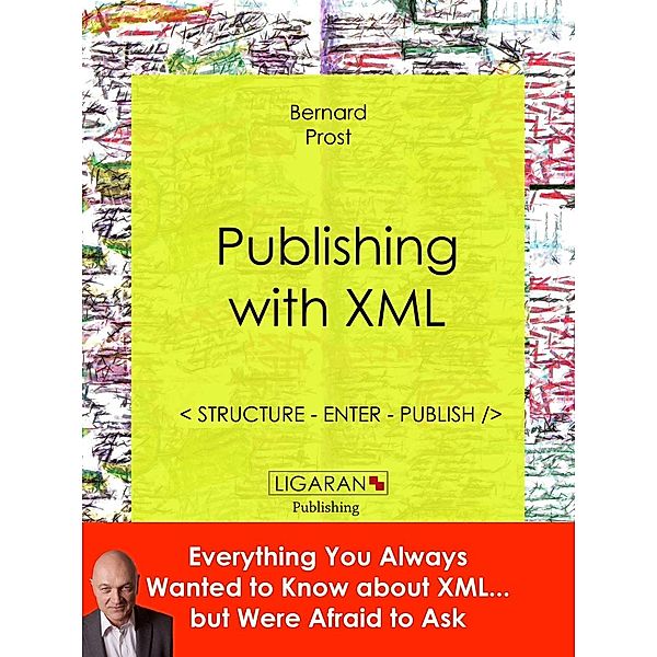 Publishing with XML, Ligaran, Bernard Prost