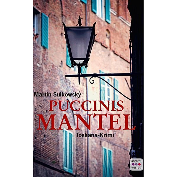Puccinis Mantel: Italienkrimi, Martin Sulkowsky