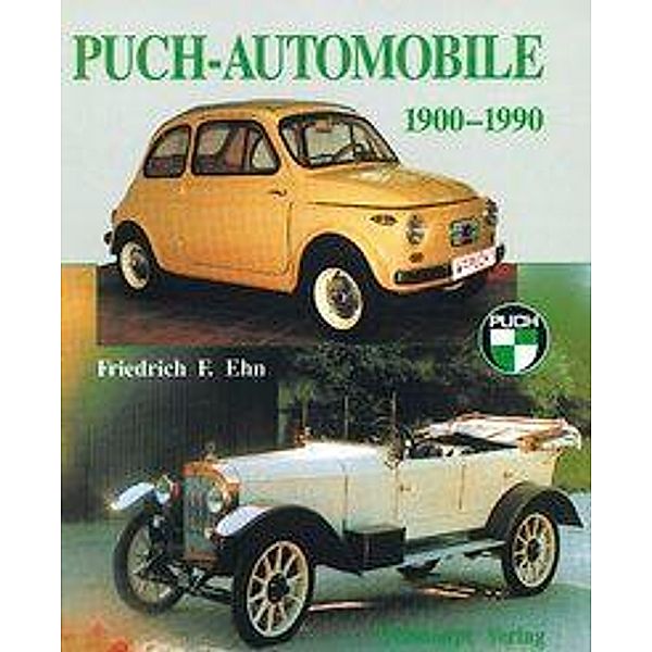 Puch-Automobile 1900-1990, Friedrich F. Ehn
