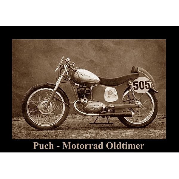 Puch - Motorrad Oldtimer (Tischaufsteller DIN A5 quer), Gabi Siebenhühner