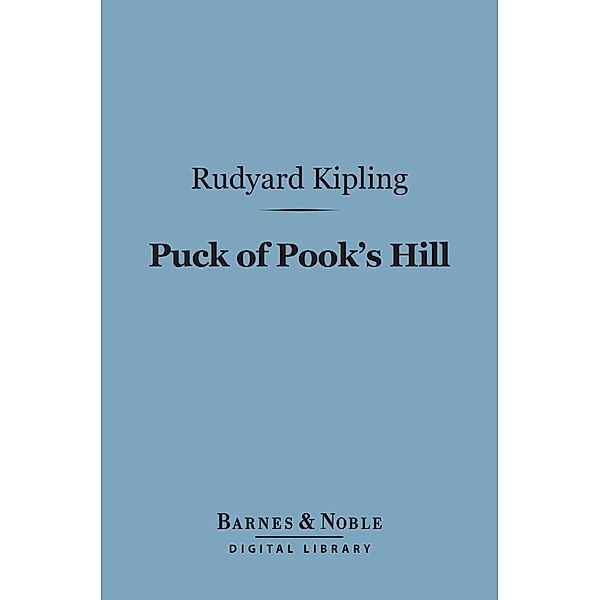 Puck of Pook's Hill (Barnes & Noble Digital Library) / Barnes & Noble, Rudyard Kipling