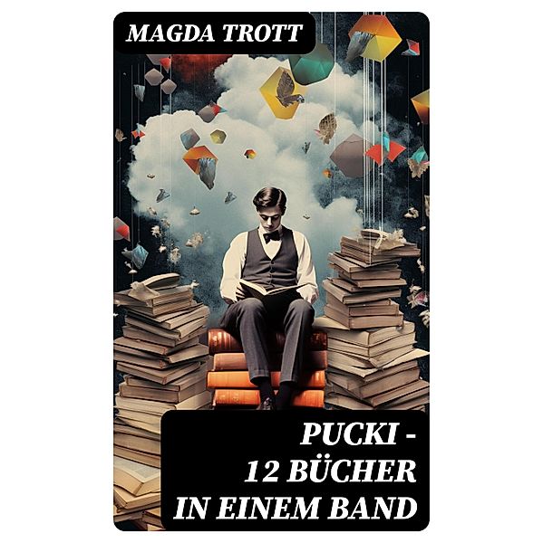 PUCKI - 12 Bücher in einem Band, Magda Trott