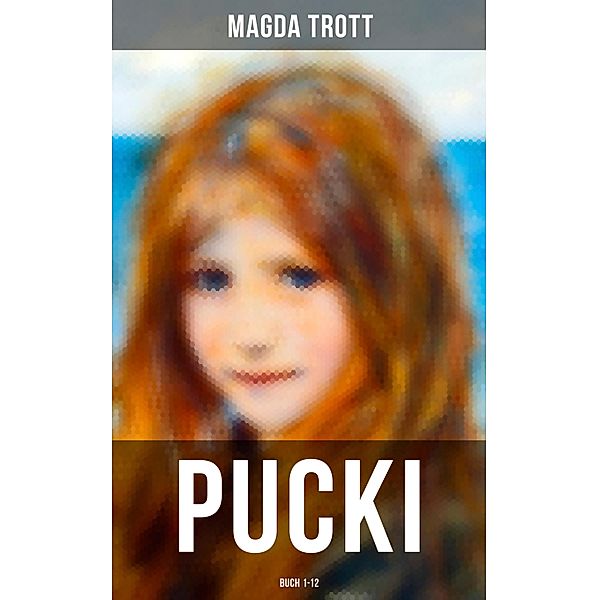 PUCKI (Buch 1-12), Magda Trott