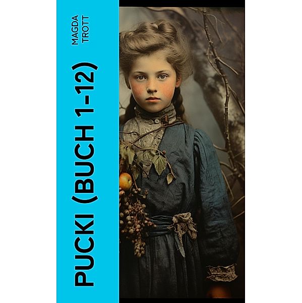 PUCKI (Buch 1-12), Magda Trott