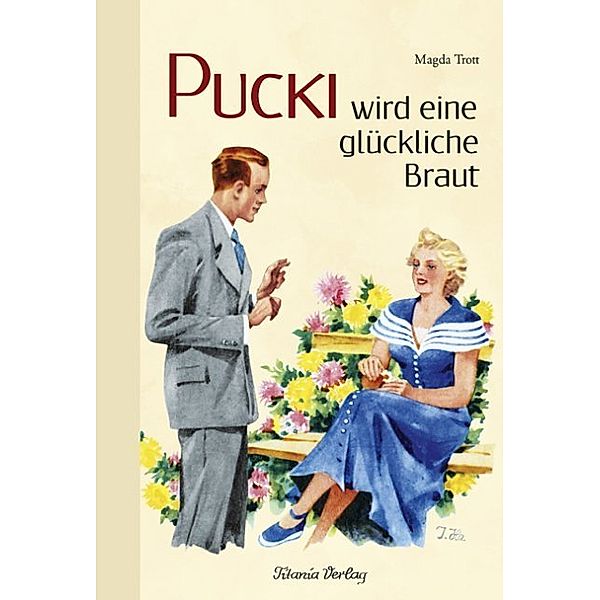 Pucki wird eine glückliche Braut, Magda Trott