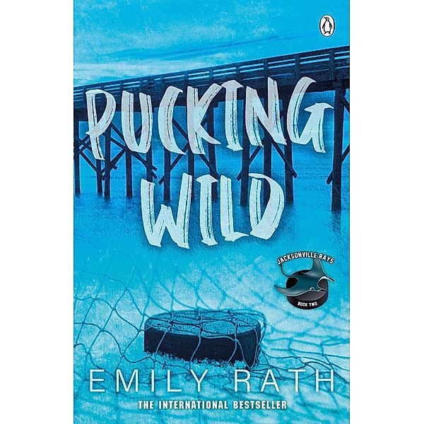 Pucking Wild, Emily Rath