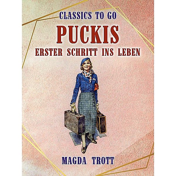 Puckis erster Schritt ins Leben, Magda Trott