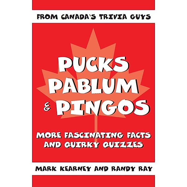 Pucks, Pablum and Pingos, Mark Kearney, Randy Ray