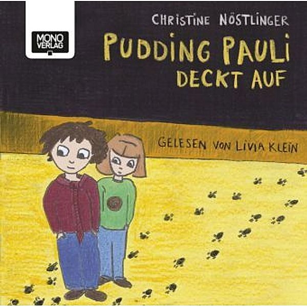 Pudding Pauli deckt auf,2 Audio-CDs, Christine Nöstlinger