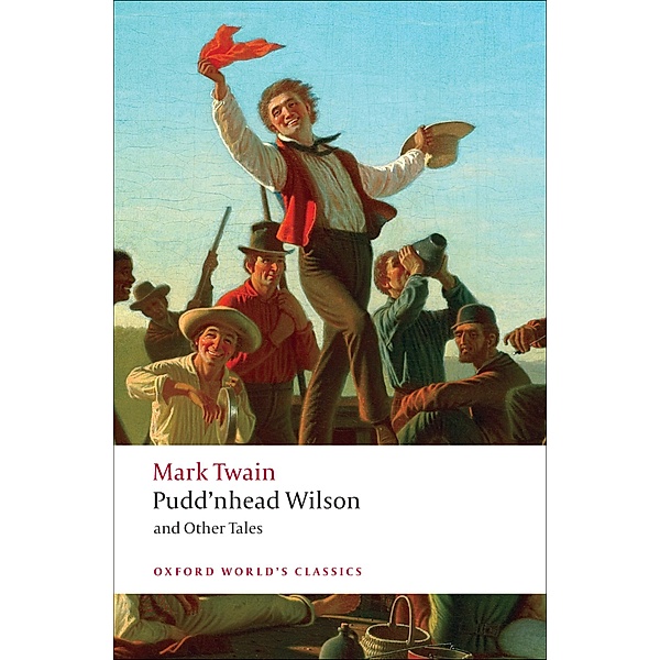 Pudd'nhead Wilson and Other Tales / Oxford World's Classics, Mark Twain