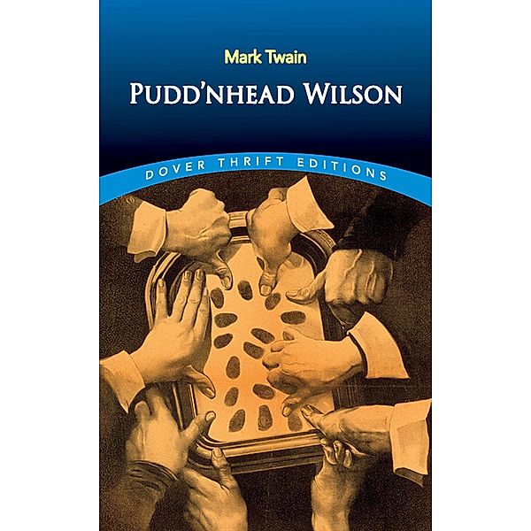 Pudd'nhead Wilson / Dover Thrift Editions: Classic Novels, Mark Twain