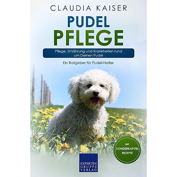 Pudel Pflege / Pudel Erziehung Bd.3, Claudia Kaiser