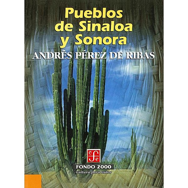 Pueblos de Sinaloa y Sonora / Fondo 2000, Andrés Pérez de Ribas