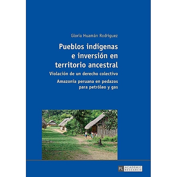 Pueblos indigenas e inversion en territorio ancestral, Huaman Rodriguez Gloria Huaman Rodriguez