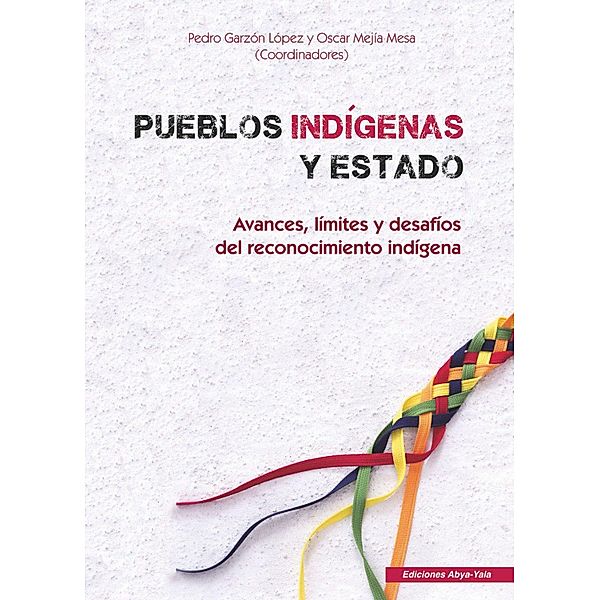Puebos indígenas y estado, Pedro Garzón López, Óscar Mejía Mesa