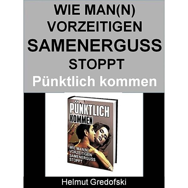 Pünktlich kommen, Helmut Gredofski