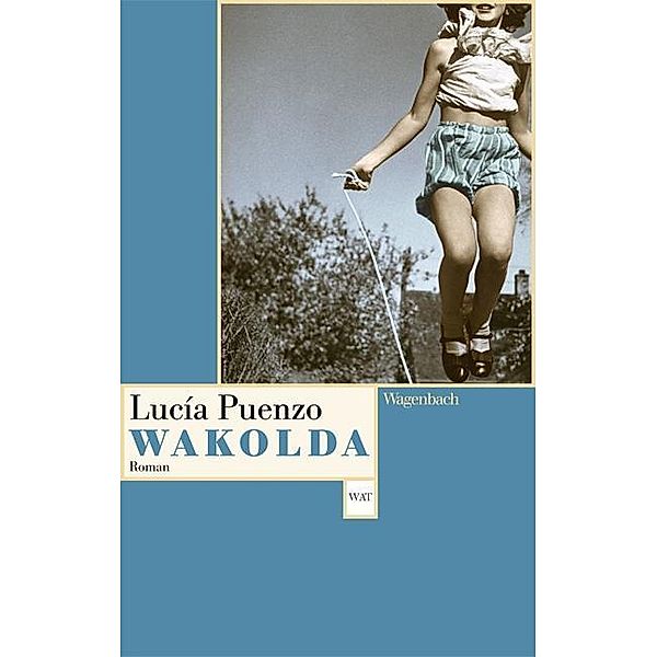 Puenzo, L: Wakolda, Lucía Puenzo