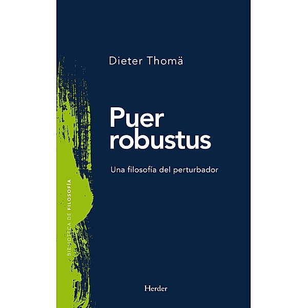 Puer robustus / Biblioteca de Filosofía, Dieter Thomä