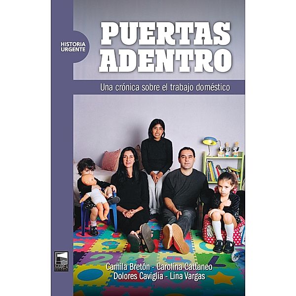 Puertas adentro / Historia Urgente Bd.93, Camila Bretón, Carolina Cattaneo, Dolores Caviglia, Lina Vargas