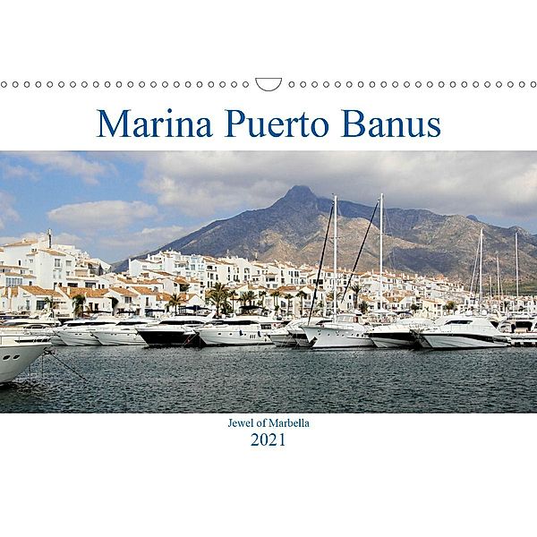 Puerto Banus (Wall Calendar 2021 DIN A3 Landscape), Jon Grainge