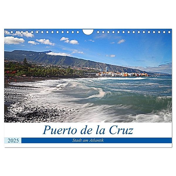 Puerto de la Cruz - Stadt am Atlantik (Wandkalender 2025 DIN A4 quer), CALVENDO Monatskalender, Calvendo, Beate Bussenius