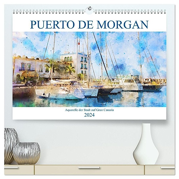 Puerto de Morgan - Aquarell der Hafenstadt auf Gran Canaria (hochwertiger Premium Wandkalender 2024 DIN A2 quer), Kunstdruck in Hochglanz, Anja Frost