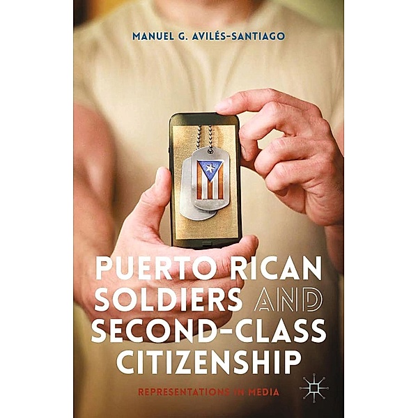 Puerto Rican Soldiers and Second-Class Citizenship, M. Avilés-Santiago