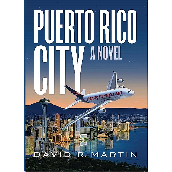 Puerto Rico City - A Novel (English Edition), David R. Martin