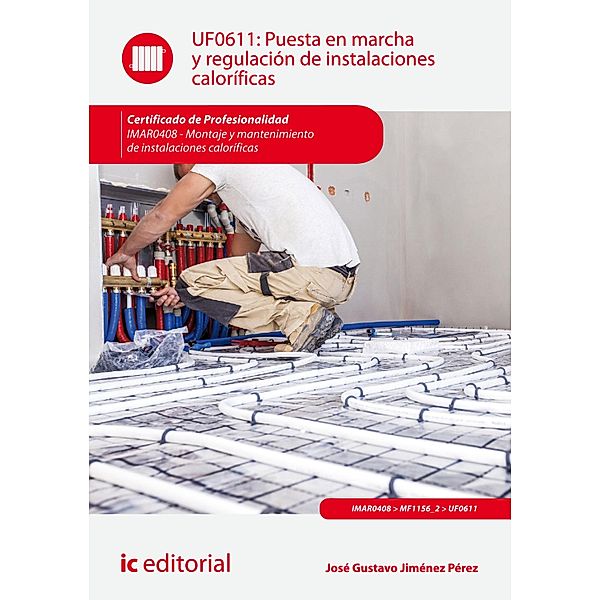 Puesta en marcha y regulación de instalaciones caloríficas. IMAR0408, José Gustavo Jiménez Pérez