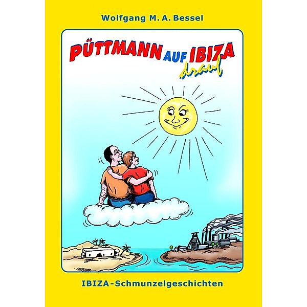 Püttmann auf Ibiza drauf, Wolfgang M. A. Bessel