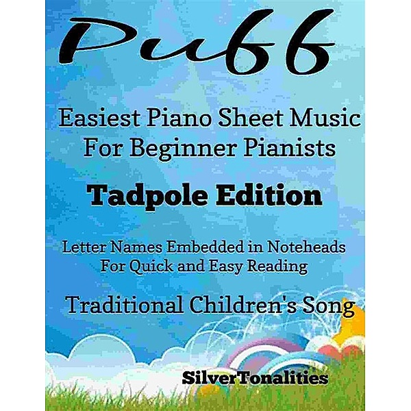 Puff Easiest Piano Sheet Music Tadpole Edition, Silvertonalities