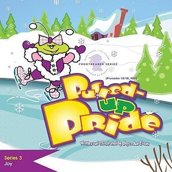 Puffed-up Pride / The FrootBearer(TM) Series - Character on Display Bd.3, Joyce Ann Evans