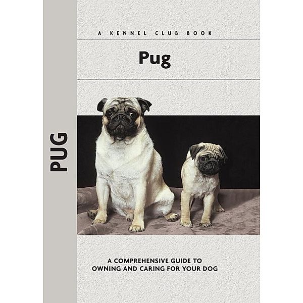 Pug / Comprehensive Owner's Guide, Juliette Cunliffe