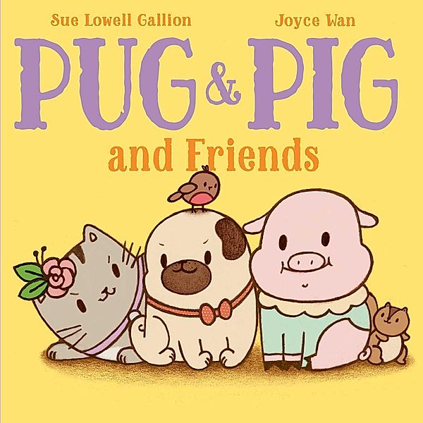 Pug & Pig and Friends, Sue Lowell Gallion