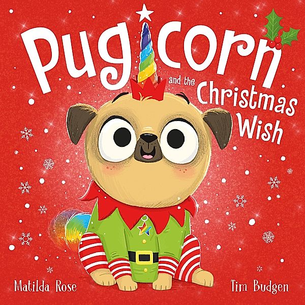 Pugicorn and the Christmas Wish / The Magic Pet Shop Bd.3, Matilda Rose
