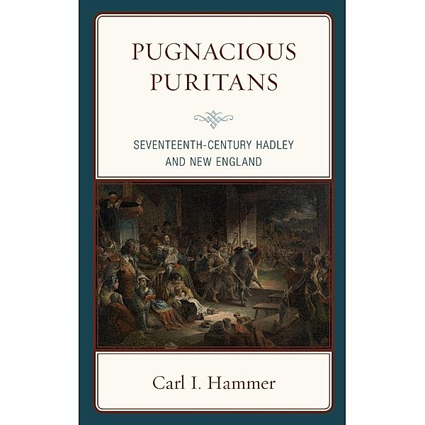 Pugnacious Puritans, Carl I. Hammer