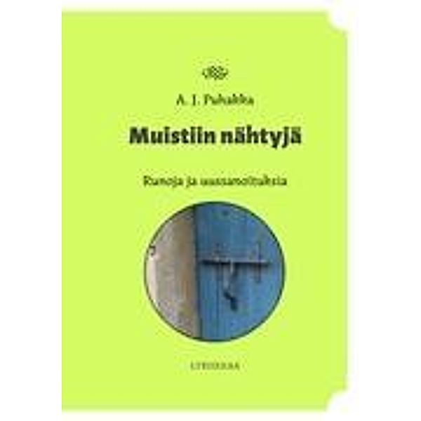 Puhakka, A: Muistiinnähtyjä, A. J. Puhakka