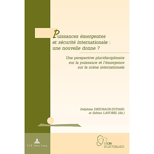 Puissances émergentes et sécurité internationale : une nouvelle donne ? / Géopolitique et résolution des conflits / Geopolitics and Conflict Resolution Bd.20