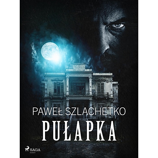 Pulapka, Pawel Szlachetko